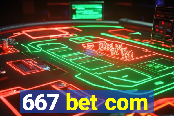 667 bet com